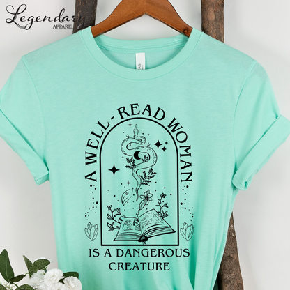 Bookish Shirt A Well Read Woman Is A Dangerous Creature
