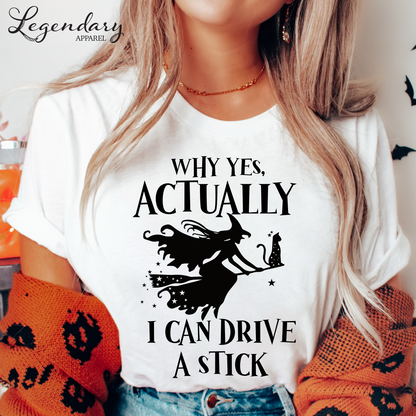 Yes Actually I Can Drive A Stick T-Shirt