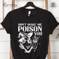 Witch Shirt Don't Make Me Poison You Witchy Halloween Tee