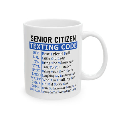 Senior Citizen Texting Code Coffee Mug (11oz or 15oz)