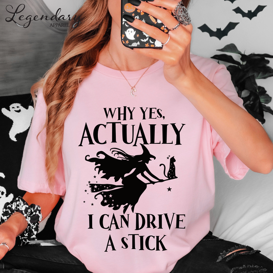 Yes Actually I Can Drive A Stick T-Shirt