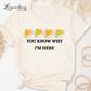 You Know Why I'm Here Deviled Eggs Shirt