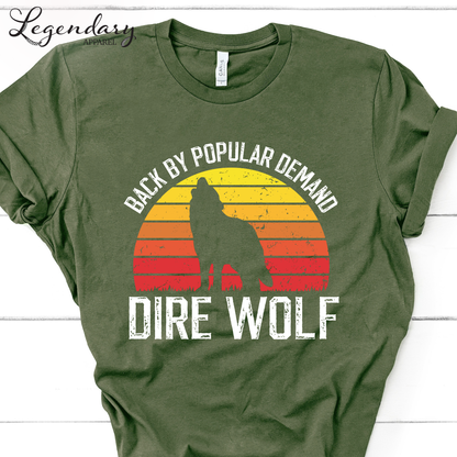 Back By Popular Demand Dire Wolf T-Shirt