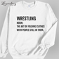 Funny Wrestler Sweatshirt Noun: The Art Of Folding Clothes With People Still In Them