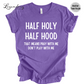 Half Holy Half Hood That Means Pray With Me Don't Play With Me Tee Shirt