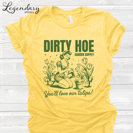 Dirty Hoe Gardening T-Shirt