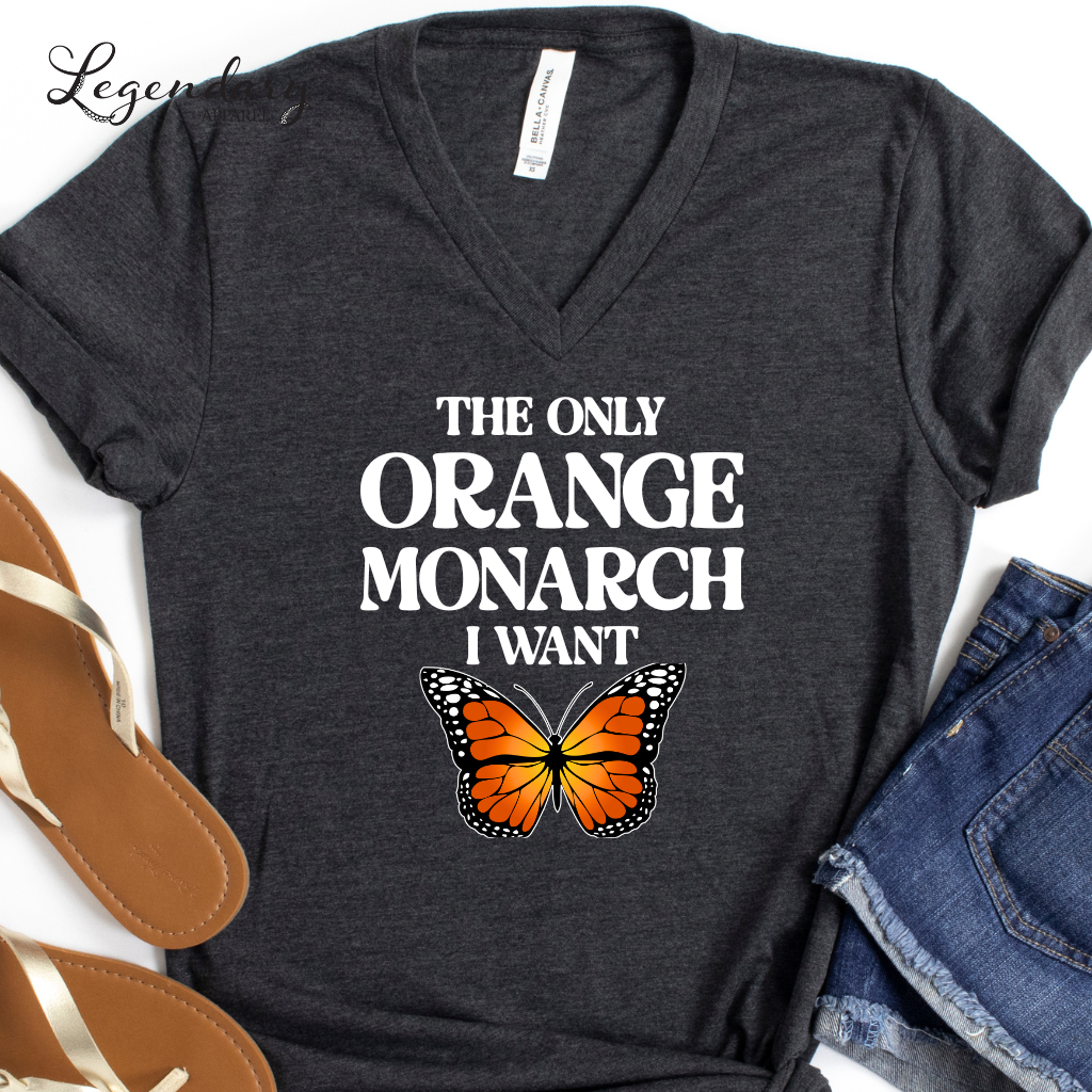The Only Monarch I Want V-Neck Tee Shirt
