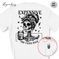 Skeleton Shirt Expensive Difficult And Talks Back