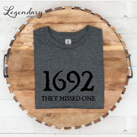 Salem Witch Shirt 1692 They Missed One