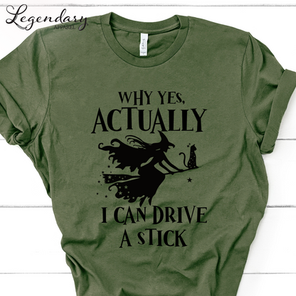 Yes Actually I Can Drive A Stick T-Shirt