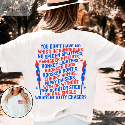 Fourth of July Whistlin Bungholes Joe Dirt Fireworks Shirt