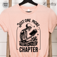 Just One More Chapter Tee Shirt