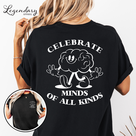 Celebrate Minds Of All Kinds Comfort Colors Tee Shirt