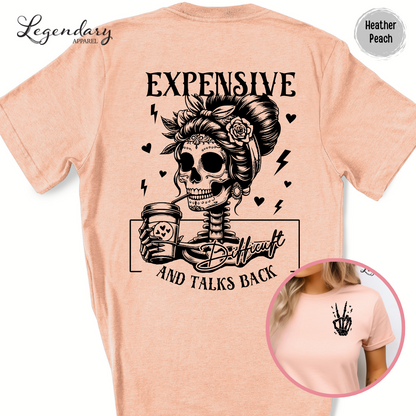Skeleton Shirt Expensive Difficult And Talks Back T-Shirt