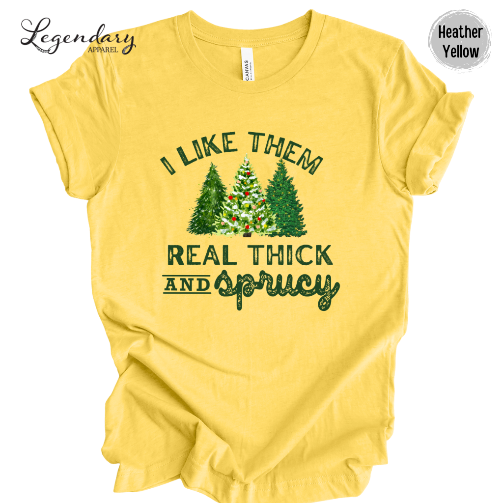 Thick and Sprucy Funny Holiday Tee Shirt