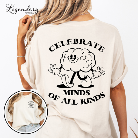 Celebrate Minds Of All Kinds Comfort Colors Tee Shirt
