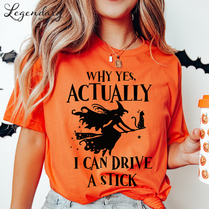 Yes Actually I Can Drive A Stick T-Shirt