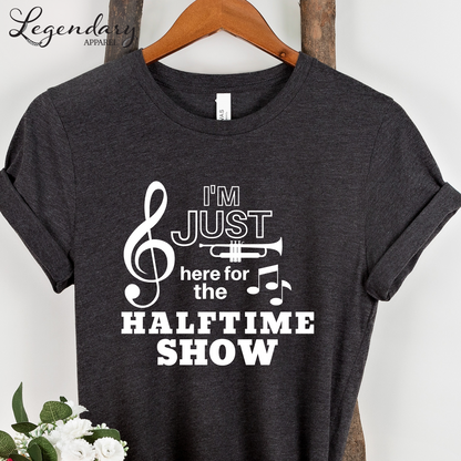 I'm Just Here For The Halftime Show Women's Tee Shirt