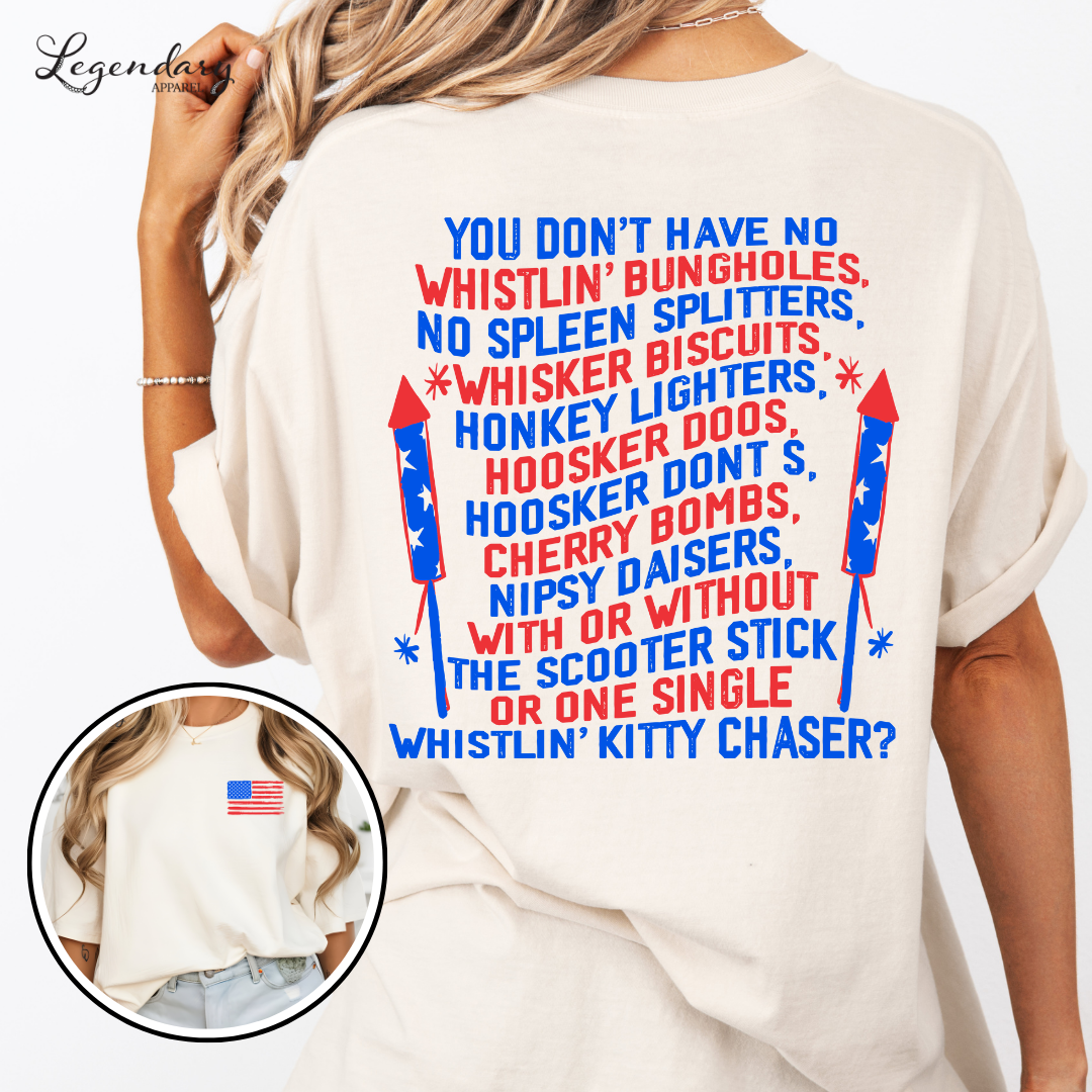 Fourth of July Whistlin Bungholes Joe Dirt Fireworks Shirt