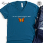 The Only Monarch I Want V-Neck Tee Shirt
