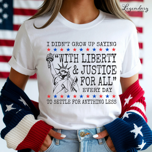 Liberty and Justice For All T-Shirt