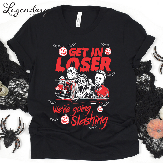 Get In Losers We're Going Slashing