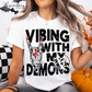 Vibing With My Demons Comfort Colors Tee Shirt