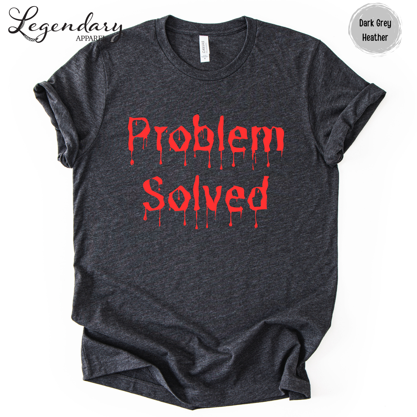 Problem Solved Bloody Drip T-Shirt