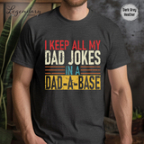 I Keep All My Dad Jokes In A DAD-A-BASE Men's T-Shirt