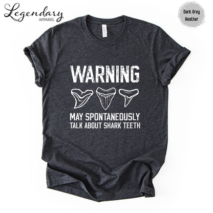 Warning May Spontaneously Talk About Shark Teeth T-Shirt