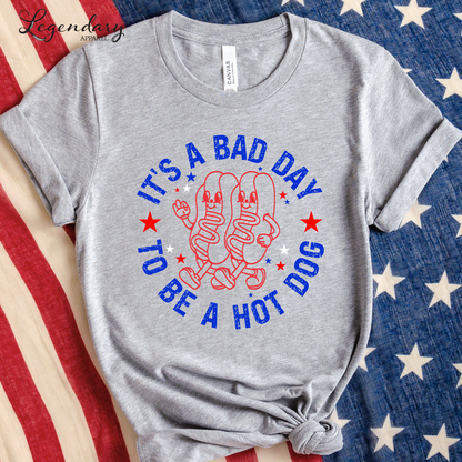 It's A Bad Day To Be A Hot Dog T-Shirt