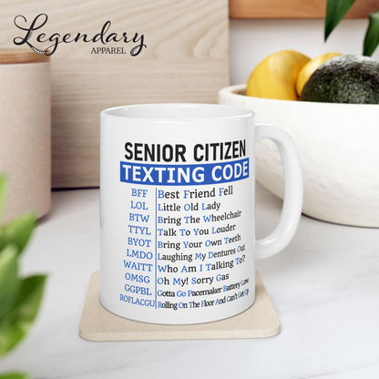 Senior Citizen Texting Code Coffee Mug (11oz or 15oz)