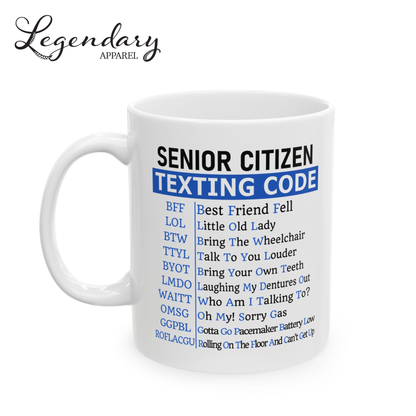Senior Citizen Texting Code Coffee Mug (11oz or 15oz)