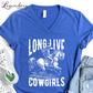 Long Live Cowgirls V-Neck Shirt
