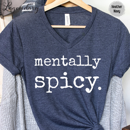 Mentally Spicy V-Neck Shirt