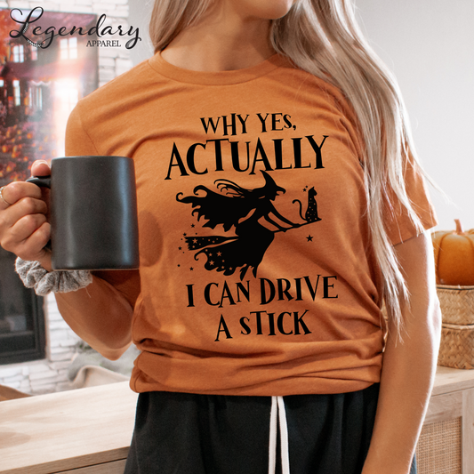 Yes Actually I Can Drive A Stick T-Shirt