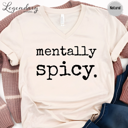 Mentally Spicy V-Neck Shirt