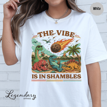 Dinosaur Shirt, The Vibe Is In Shambles T-Shirt