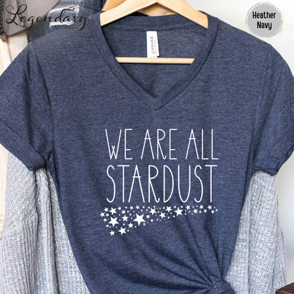 We Are All Stardust V-Neck Tee
