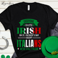 Everybody Is A Little Irish On St. Patrick's Day Except Italians We're Still Italian Men's Long Sleeve Tee Shirt