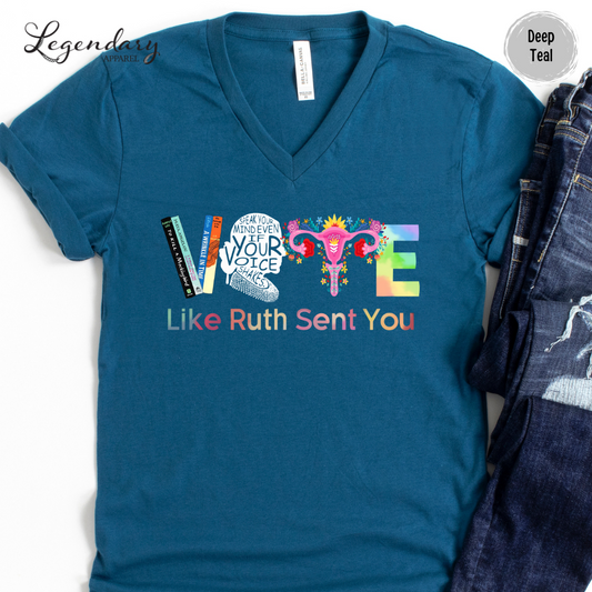 Vote Like Ruth Sent You V-Neck Tee Shirt