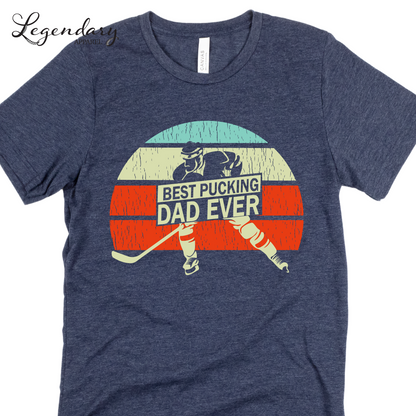 Best Pucking Dad Ever T-Shirt