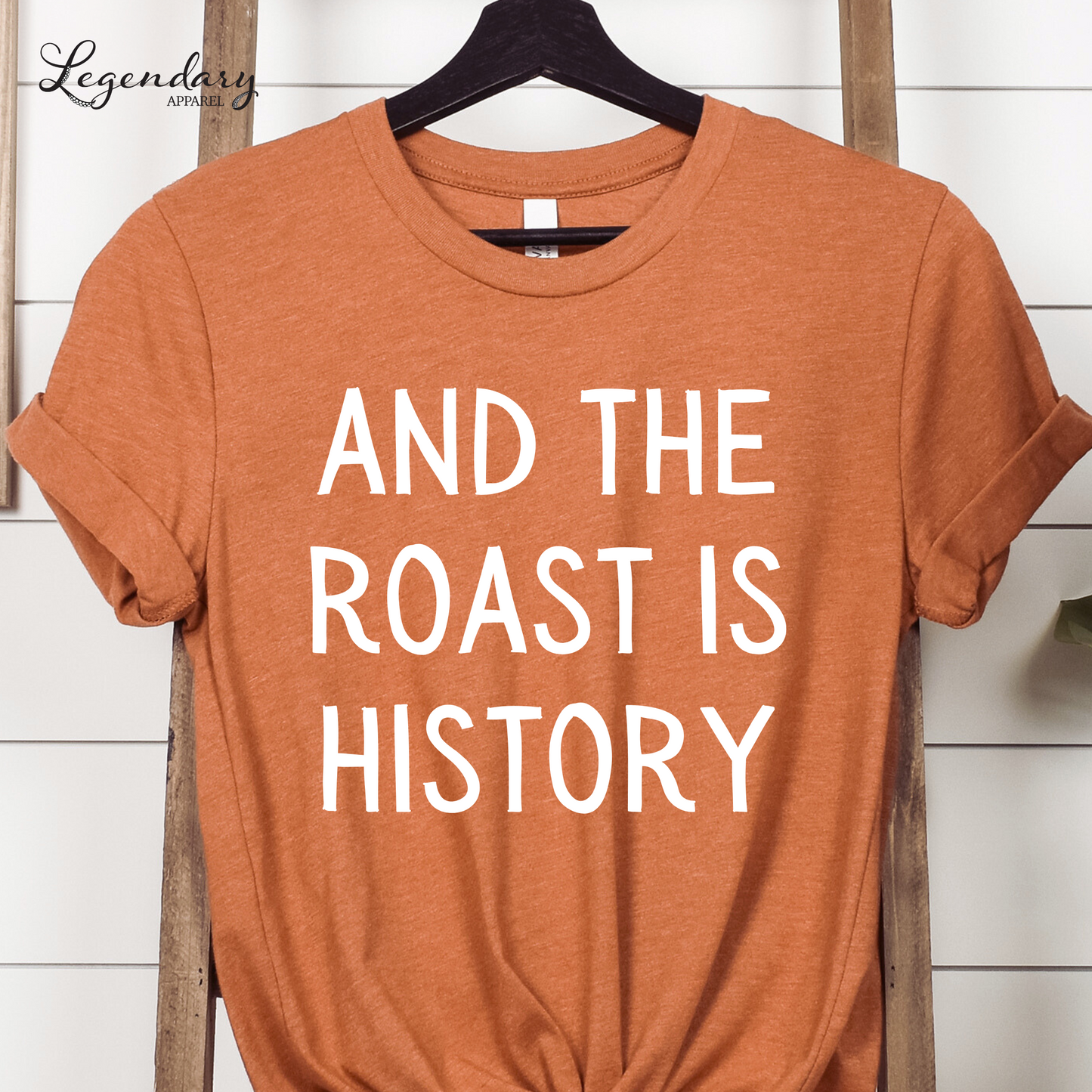 And The Roast Is History Funny Thanksgiving Shirt