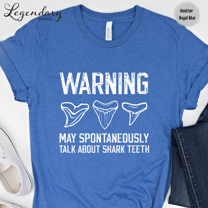 Warning May Spontaneously Talk About Shark Teeth T-Shirt