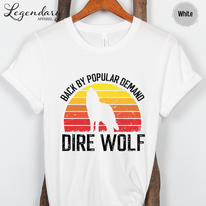 Back By Popular Demand Dire Wolf T-Shirt