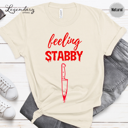 Feeling Stabby Funny Halloween Tee Shirt