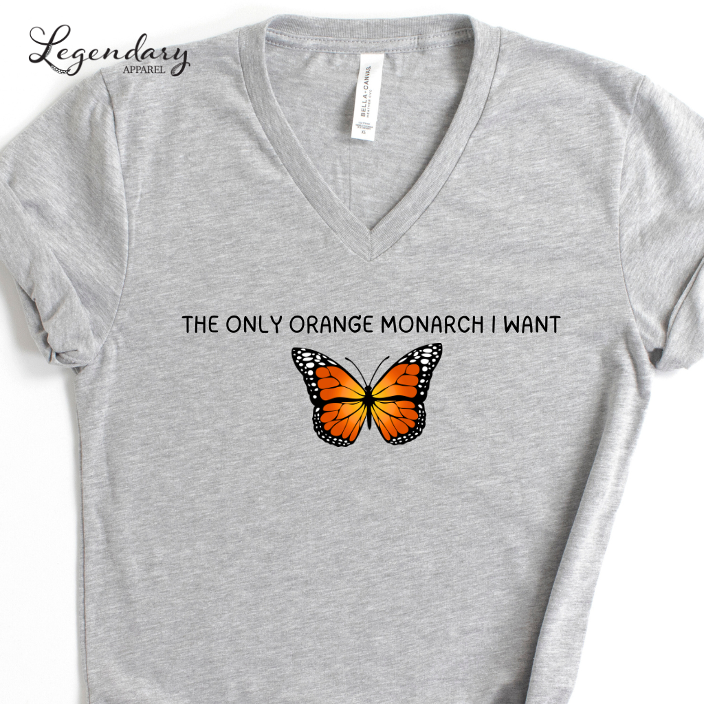 The Only Monarch I Want V-Neck Tee Shirt