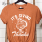 It's Giving Thanks T-Shirt