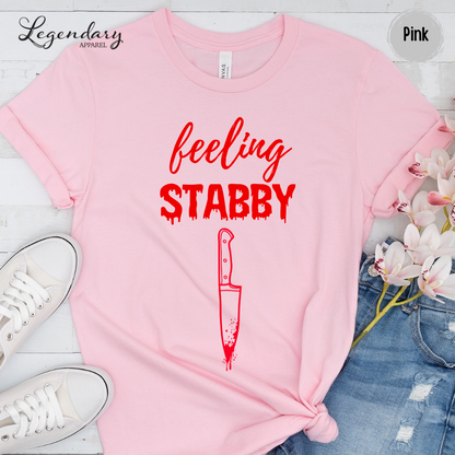 Feeling Stabby Funny Halloween Tee Shirt