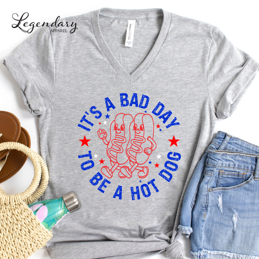 It's A Bad Day To Be A Hot Dog V-Neck Tee Shirt
